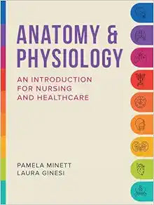 Anatomy & Physiology: An introduction for nursing and healthcare