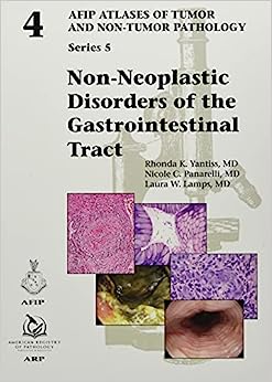 Non-Neoplastic Disorders of the Gastrointestinal Tract (AFIP Atlases of Tumor and Non-Tumor Pathology, Series 5)