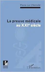 La preuve médicale au XXIe siècle (French Edition)