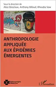 Anthropologie appliquée aux épidémies émergentes (French Edition)