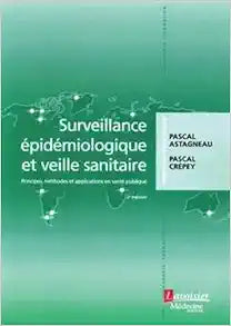 Surveillance épidémiologique et veille sanitaire : Principes, méthodes et applications en santé publique, 2nd Edition