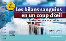 Les bilans sanguins en un coup d’oeil: Professionnels et étudiants, 3rd Edition