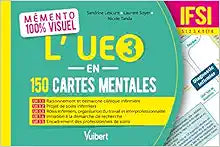 Mémento 100% visuel – L’UE 3 en 150 cartes mentales – IFSI: UE 3.1, 3.2, 3.3, 3.4 et 3.5 "Sciences et techniques infirmières. Fondements et méthodes" Semestres 1, 2, 3, 4, 5 et 6