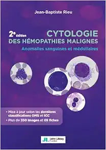 Cytologie des hémopathies malignes: Anomalies sanguines et médullaires, 2nd Edition