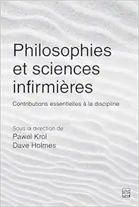 Philosophies et sciences infirmières – Contributions essentielle