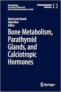 Bone Metabolism, Parathyroid Glands, and Calciotropic Hormones (Endocrinology)