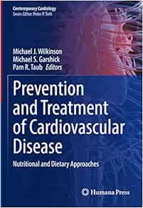 Prevention and Treatment of Cardiovascular Disease: Nutritional and Dietary Approaches (Contemporary Cardiology)