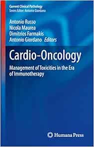 Cardio-Oncology: Management of Toxicities in the Era of Immunotherapy (Current Clinical Pathology)
