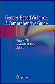 Gender-Based Violence: A Comprehensive Guide: For Nurses and Healthcare Professionals