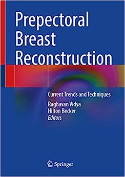 Prepectoral Breast Reconstruction: Current Trends and Techniques