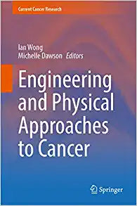 Engineering and Physical Approaches to Cancer (Current Cancer Research)