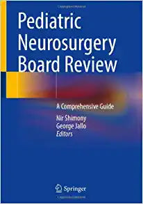 Pediatric Neurosurgery Board Review: A Comprehensive Guide
