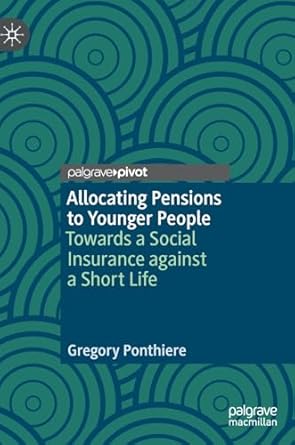 Allocating Pensions to Younger People: Towards a Social Insurance against a Short Life