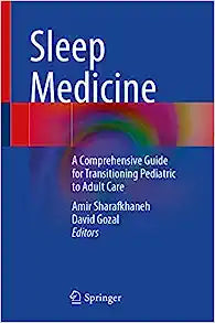 Sleep Medicine: A Comprehensive Guide for Transitioning Pediatric to Adult Care
