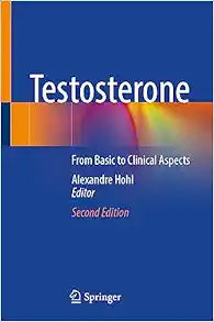 Testosterone: From Basic to Clinical Aspects, 2nd Edition