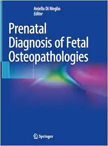 Prenatal Diagnosis of Fetal Osteopathologies