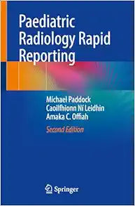 Paediatric Radiology Rapid Reporting, 2nd Edition