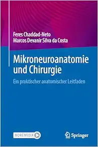 Mikroneuroanatomie und Chirurgie: Ein praktischer anatomischer Leitfaden (German Edition)