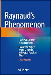 Raynaud’s Phenomenon: From Pathogenesis to Management, 2nd Edition