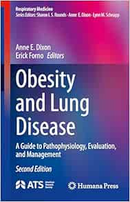 Obesity and Lung Disease: A Guide to Pathophysiology, Evaluation, and Management (Respiratory Medicine), 2nd Edition