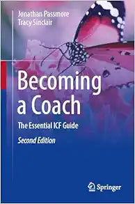 Becoming a Coach: The Essential ICF Guide, 2nd Edition
