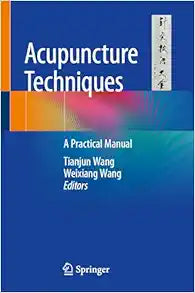 Acupuncture Techniques: A Practical Manual