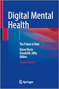 Digital Mental Health: The Future is Now, 2nd Edition