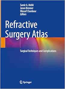 Refractive Surgery Atlas: Surgical techniques and complications