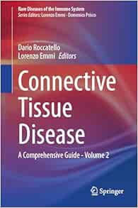 Connective Tissue Disease: A Comprehensive Guide – Volume 2 (Rare Diseases of the Immune System)