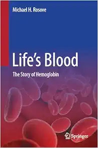 Life’s Blood: The Story of Hemoglobin