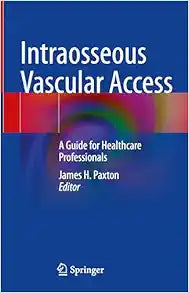 Intraosseous Vascular Access: A Guide for Healthcare Professionals