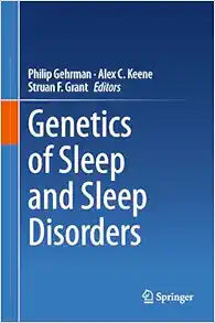 Genetics of Sleep and Sleep Disorders