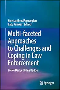 Multi-faceted Approaches to Challenges and Coping in Law Enforcement: Police Badge Is One Badge