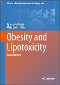Obesity and Lipotoxicity (Advances in Experimental Medicine and Biology, 1460), 2nd Edition