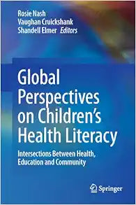 Global Perspectives on Children's Health Literacy: Intersections Between Health, Education and Community