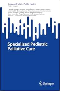 Specialized Pediatric Palliative Care (SpringerBriefs in Child Health)