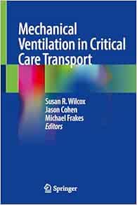 Mechanical Ventilation in Critical Care Transport