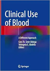 Clinical Use of Blood: A Different Approach