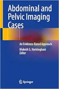 Abdominal and Pelvic Imaging Cases: An Evidence-Based Approach