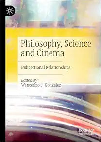 Philosophy, Science and Cinema: Bidirectional Relationships