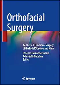 Orthofacial Surgery: Aesthetic & Functional Surgery of the Facial Skeleton and Mask