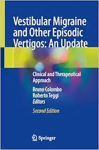 Vestibular Migraine and Other Episodic Vertigos: An Update: Clinical and Therapeutical Approach, 2nd Edition