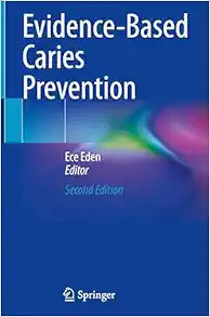 Evidence-Based Caries Prevention, 2nd Edition