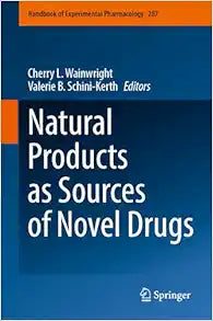 Natural Products as Sources of Novel Drugs (Handbook of Experimental Pharmacology, 287)