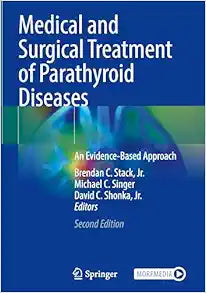 Medical and Surgical Treatment of Parathyroid Diseases: An Evidence-Based Approach, 2nd Edition