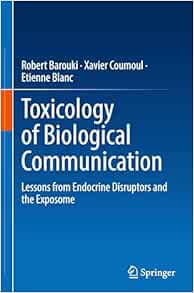 Toxicology of Biological Communication: Lessons from Endocrine Disruptors and the Exposome