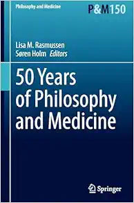 50 Years of Philosophy and Medicine (Philosophy and Medicine, 150)