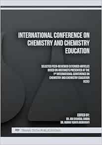 International Conference on Chemistry and Chemistry Education (Scientific Books Collection, Volume 97)
