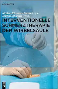 Interventionelle Schmerztherapie der Wirbelsäule (German Edition)