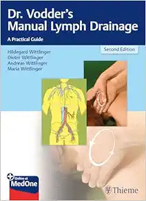 Dr. Vodder’s Manual Lymph Drainage: A Practical Guide, 2nd Edition